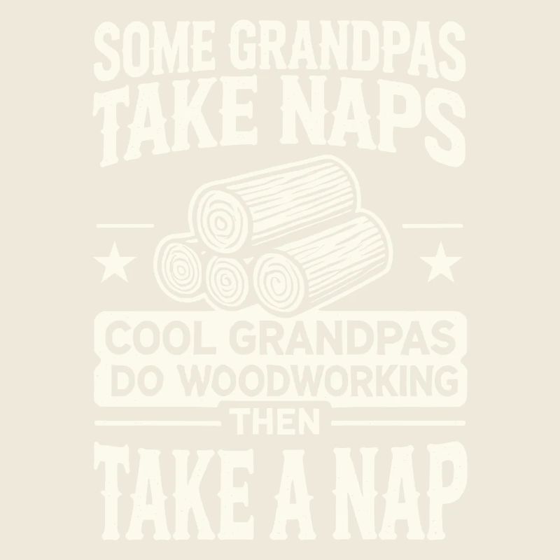Manche Opas machen ein Nickerchen Coole Opas machen Holzarbeiteni