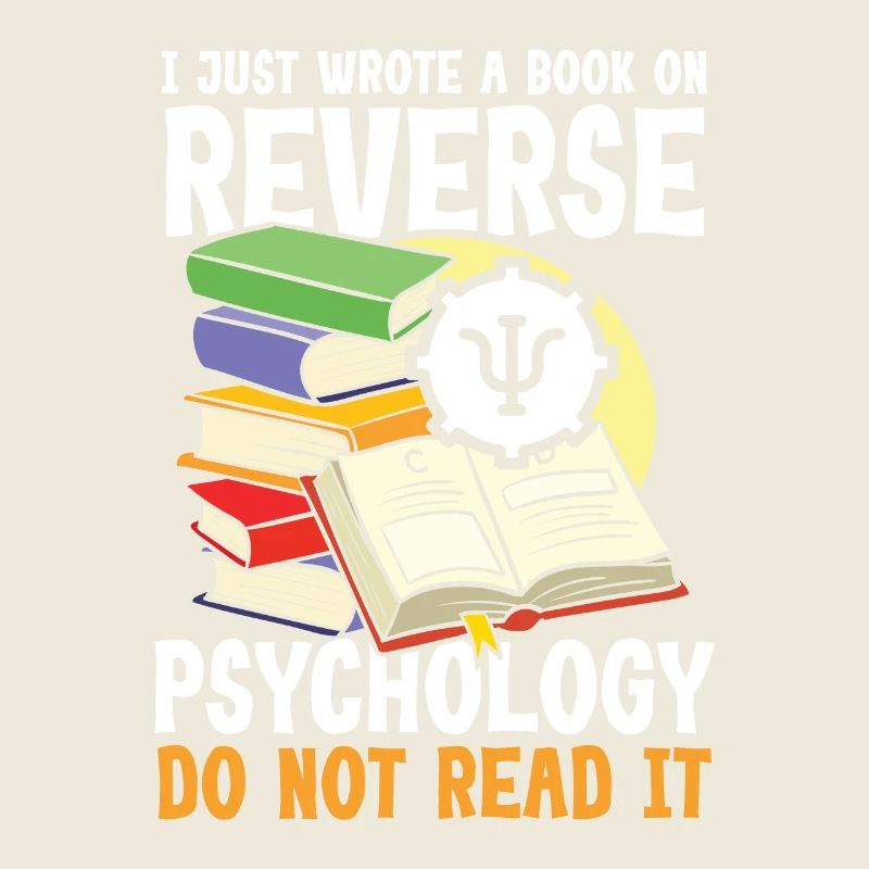 I Just Wrote a Book on Reverse Psychology