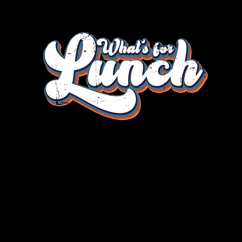 What's For Lunch?