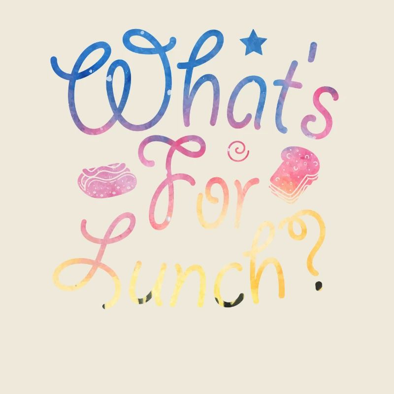 What's For Lunch?
