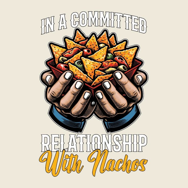 Nachos In a Committed Relationship With Taco Lover