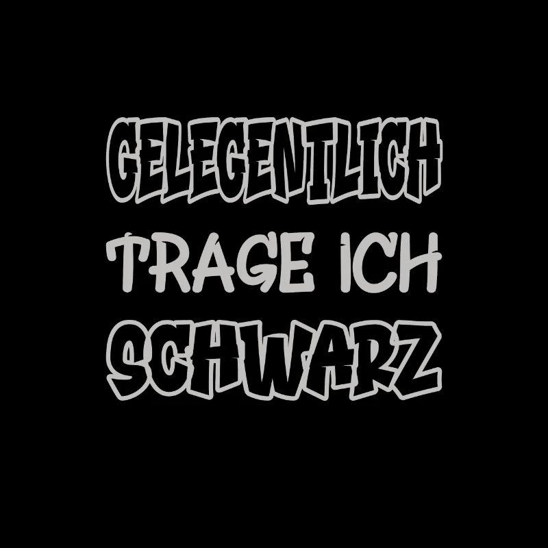 Gelegentlich trage ich schwarz Spruch Farbe