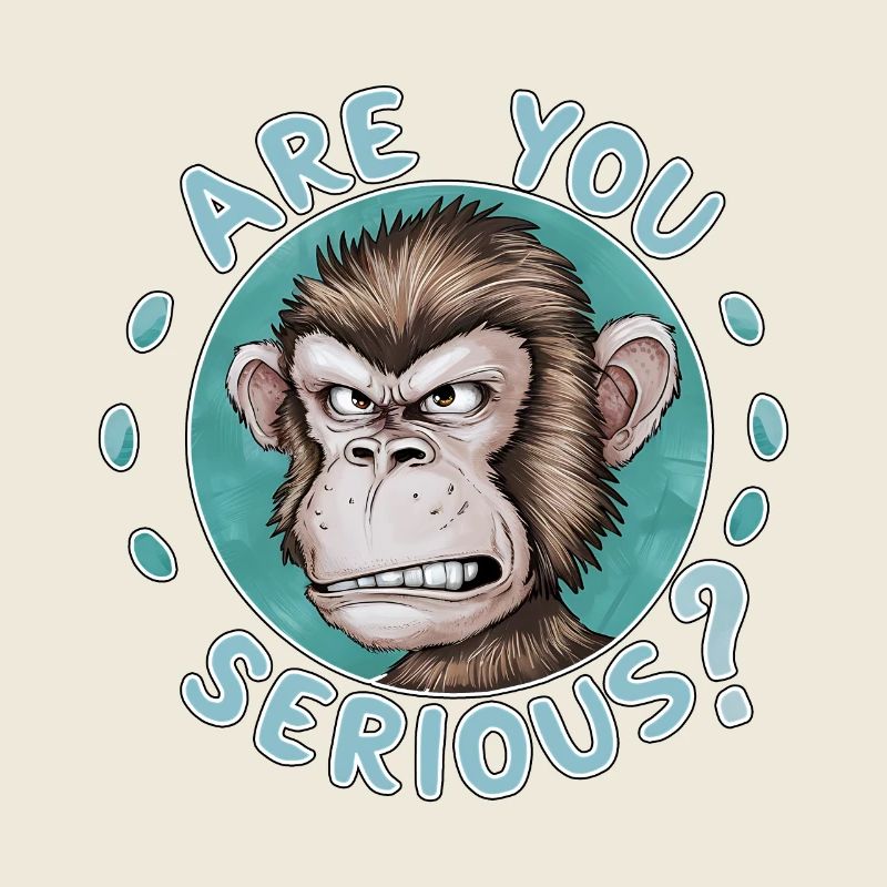 Are You Serious? Grumpy Funny Monkey