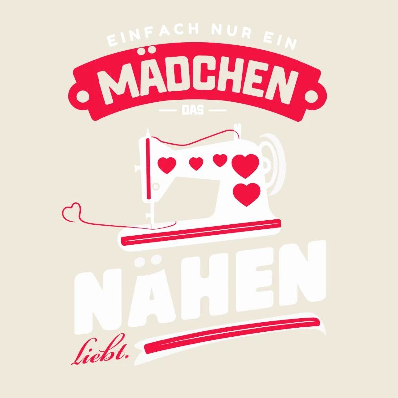 Mädchen Nähen Liebe Hobby Näherin Unikat Passion