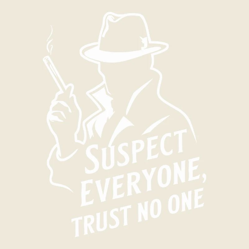 Suspect Anyone, Trust No One - Murder