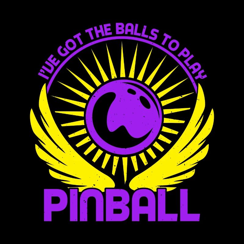 I´ve Got The Balls To Play Pinball Machine Player