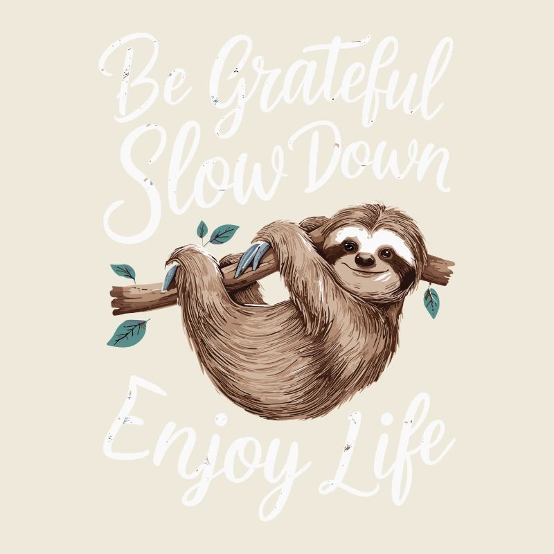 Be grateful, slow down, enjoy life -
