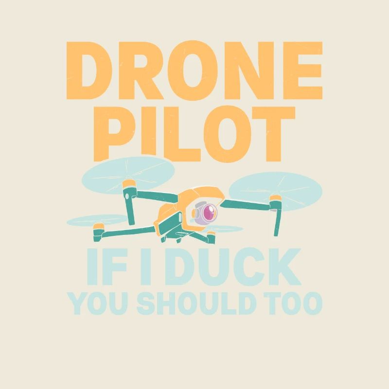 Pilote de drone Si je me canarde Tu devrais trop Quadricoptère RC