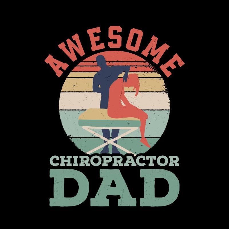 Awesome Chiropractor Dad Physical Therapist Chirop