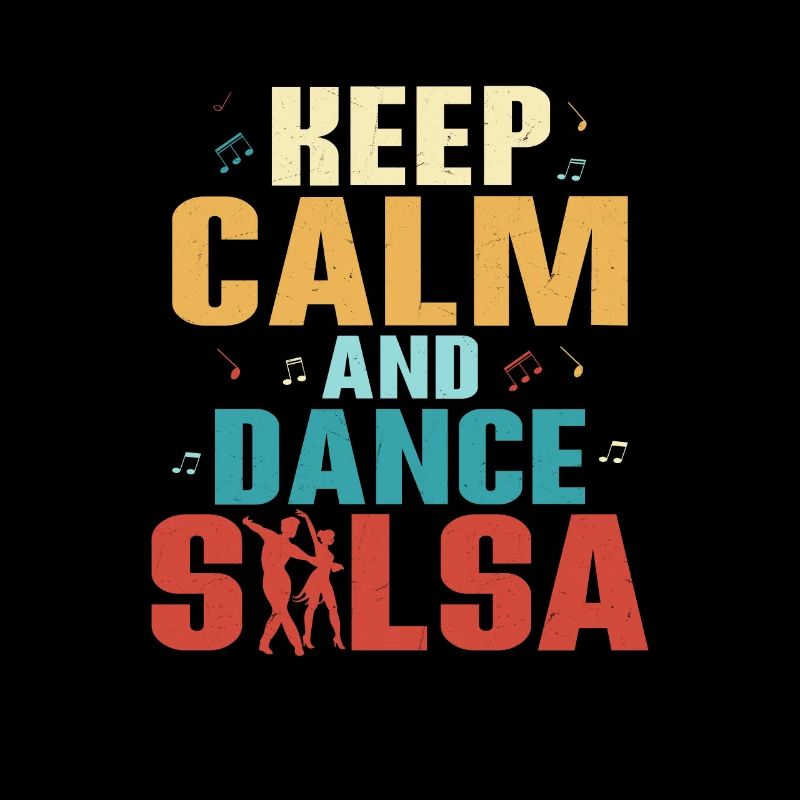 Keep Calm And Dance Salsa Salsa Dance Latin Music