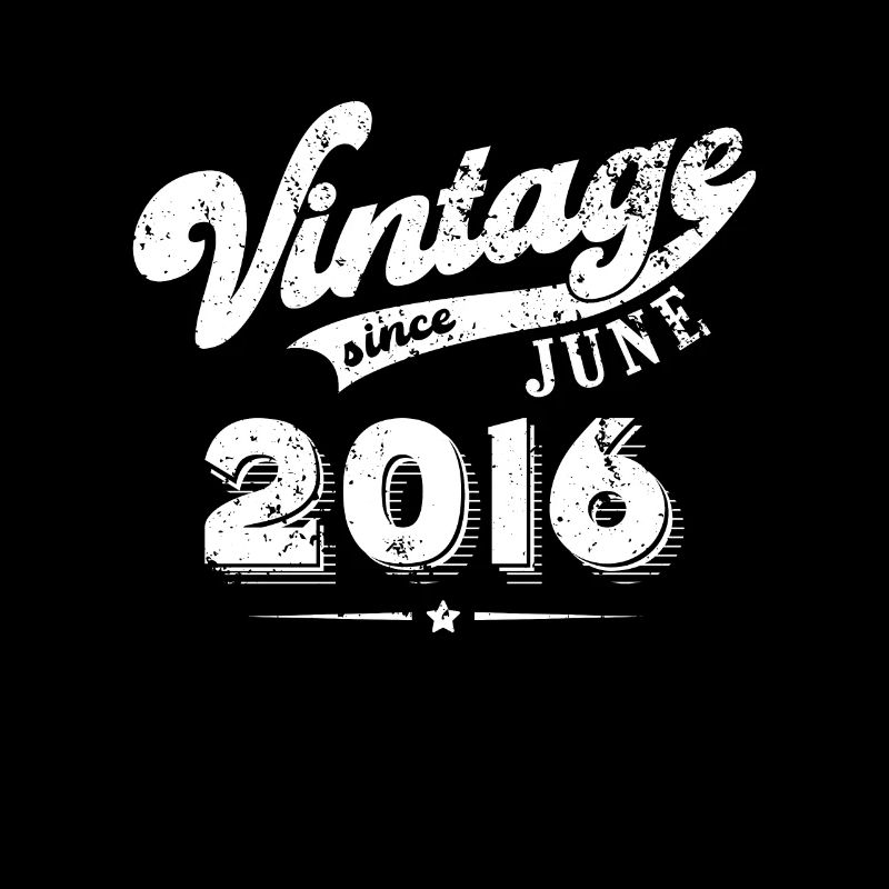 Vintage since June 2016 Geburtstag Geschenk