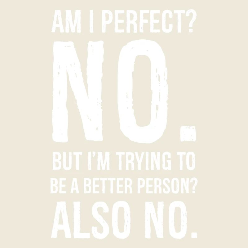 Bin ich perfekt nein