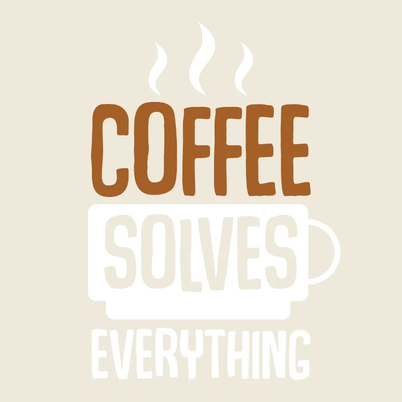 Coffee Solves Everything