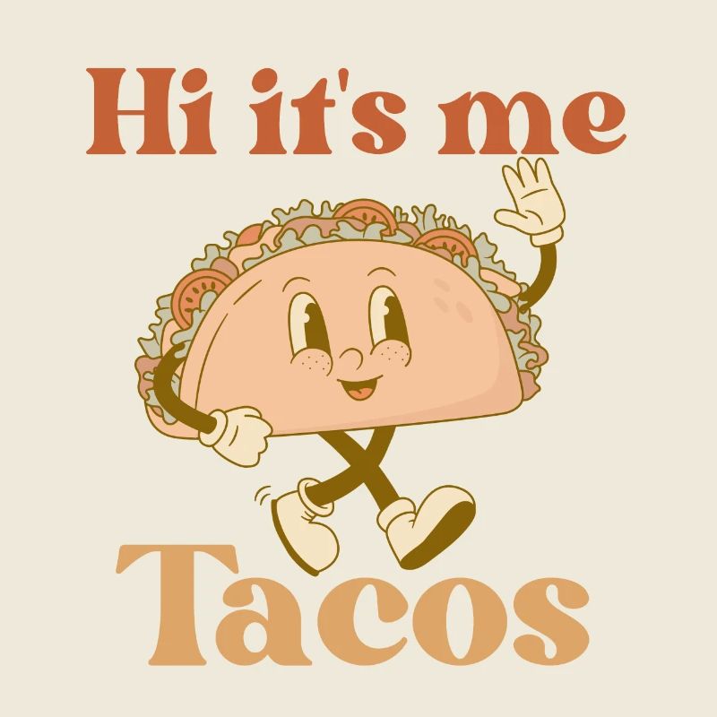 Salut c’est moi tacos tacos drôles Cuisine mexicaine