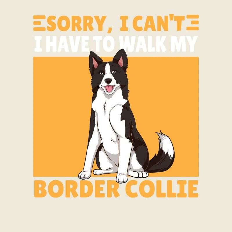 Lustiger I can't Border Collie Hund Spruch