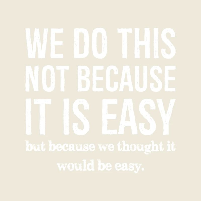 we do this not because it is easy