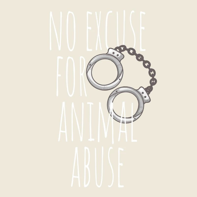 No Excuse For Animal Abuse Tierschutz Tierliebe