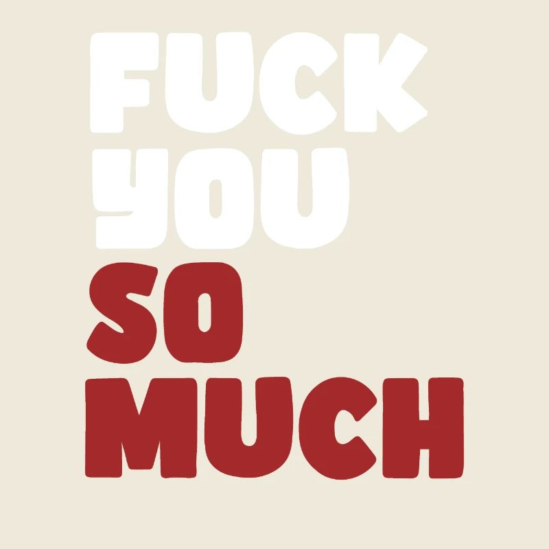 Déclaration audacieuse, Fuck You Tellement, Edgy & Provocant