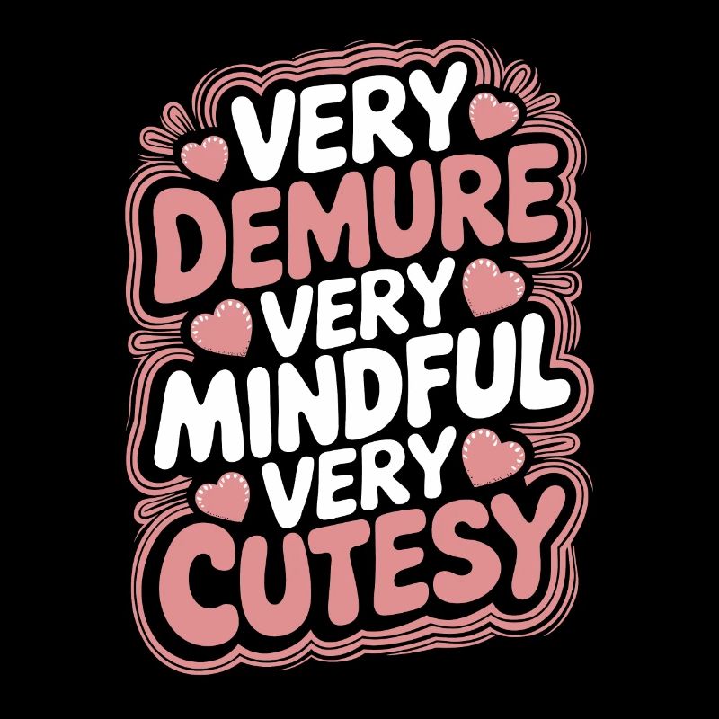 very reserved very mindful very cute