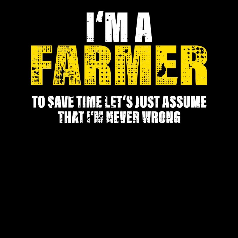 Farmer Funny Saying Profession Colleague Gift