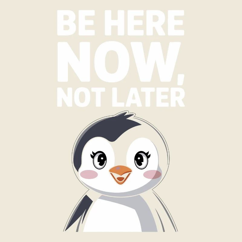 Don't Be Here Now Later Penguin Illustration