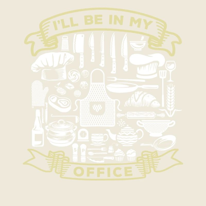 Cuisiner Ill Be In My Office Food Chef