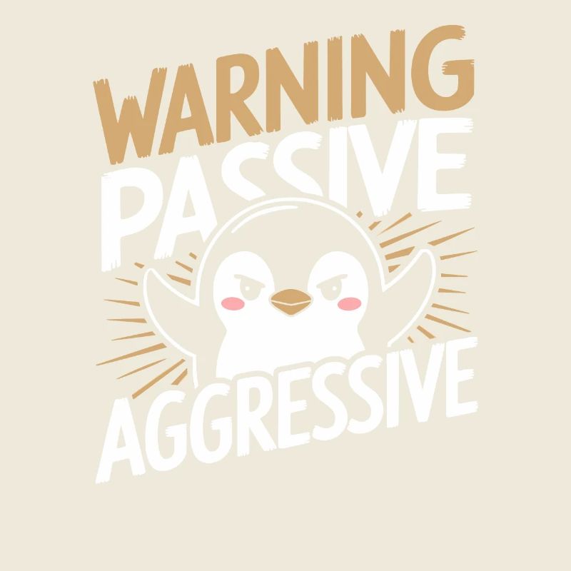 Warnung Passiv Aggressiv Pinguin Humor