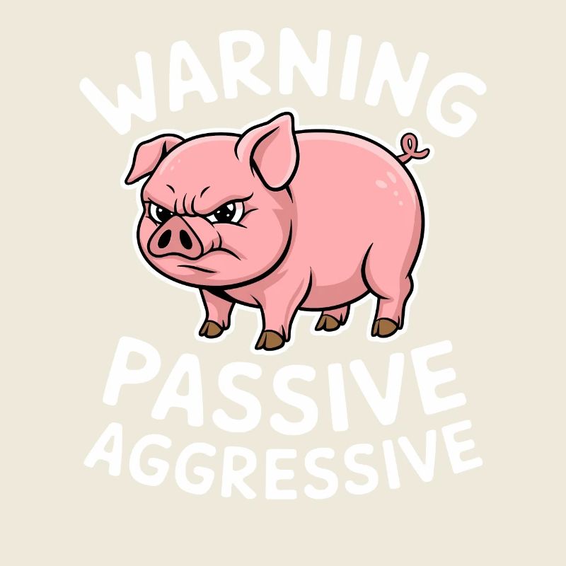 Warnung Passiv Aggressiv Schwein