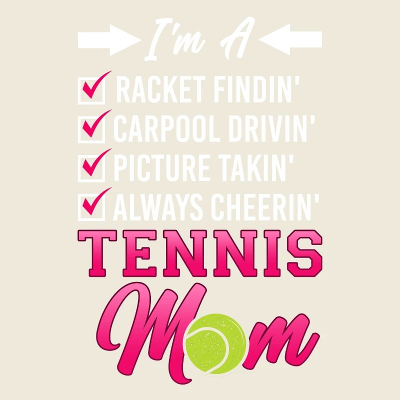 Funny Tennis Player Racket Mom I'm