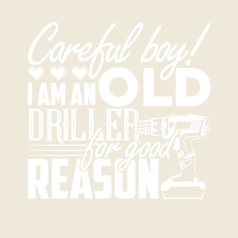 Driller I Am An Old Driller