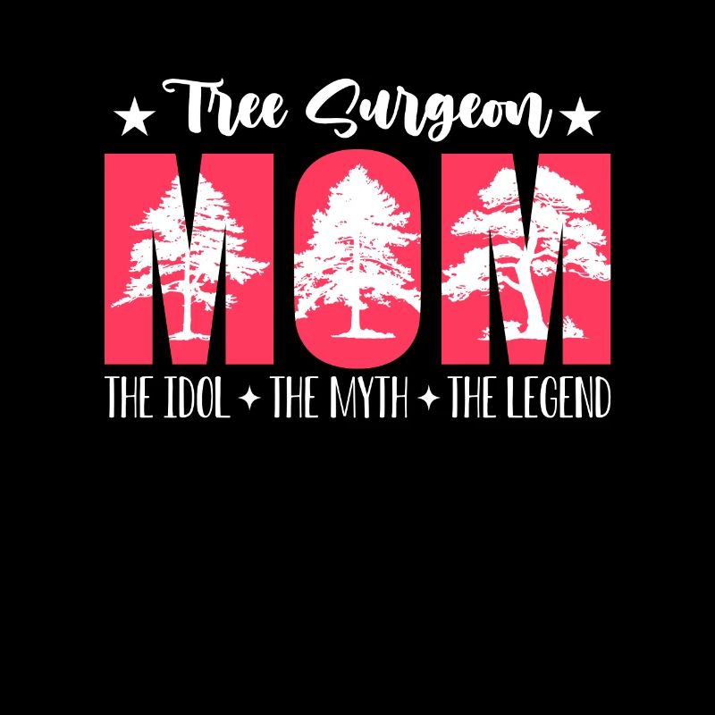 Tree Surgeon Mom The Idol The Myth Tree Climber