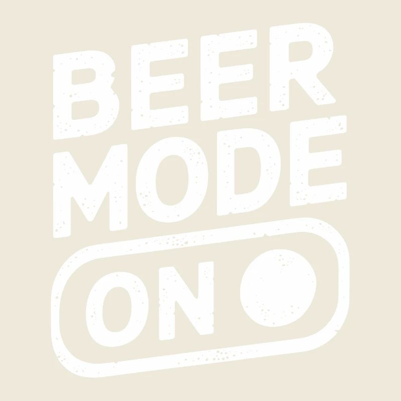 Beer Mode On Bierspruch Trinkspruch