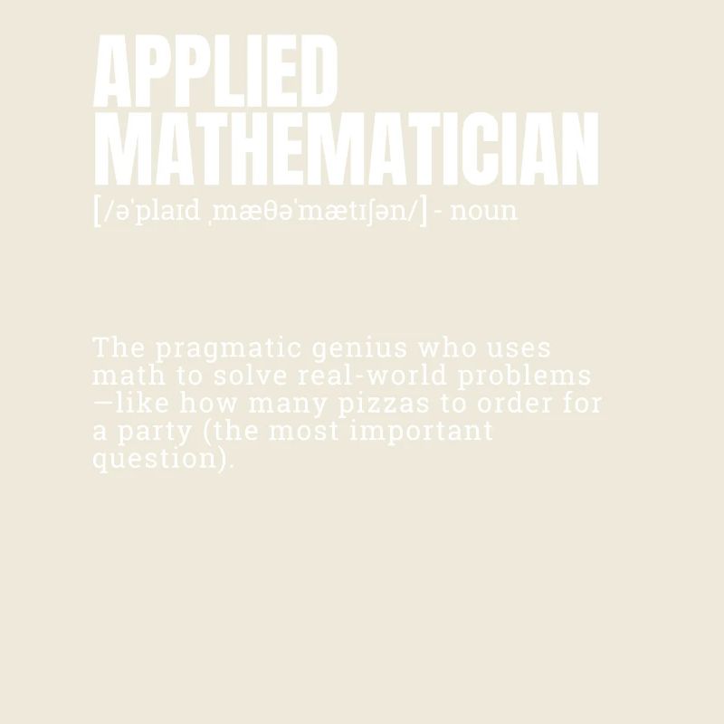 Funny Dictionary Applied Mathematician Themed