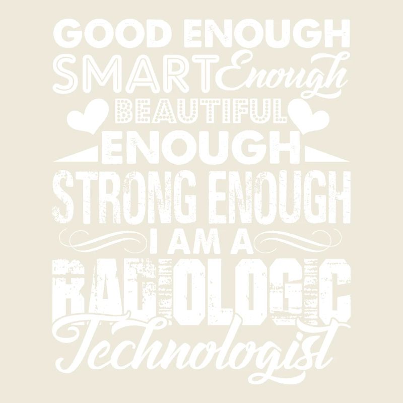 I am A Strong Radiologic Technologist