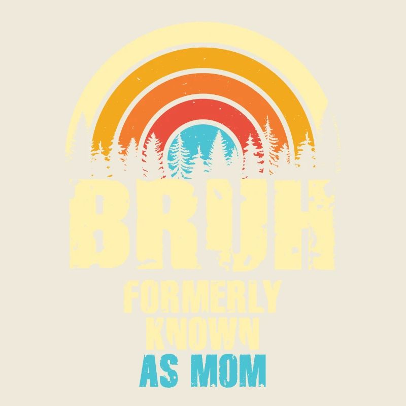 Bruh, früher bekannt als Mama