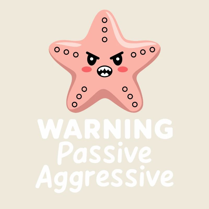 Vorsicht Passive Aggressive Seestern Illustration