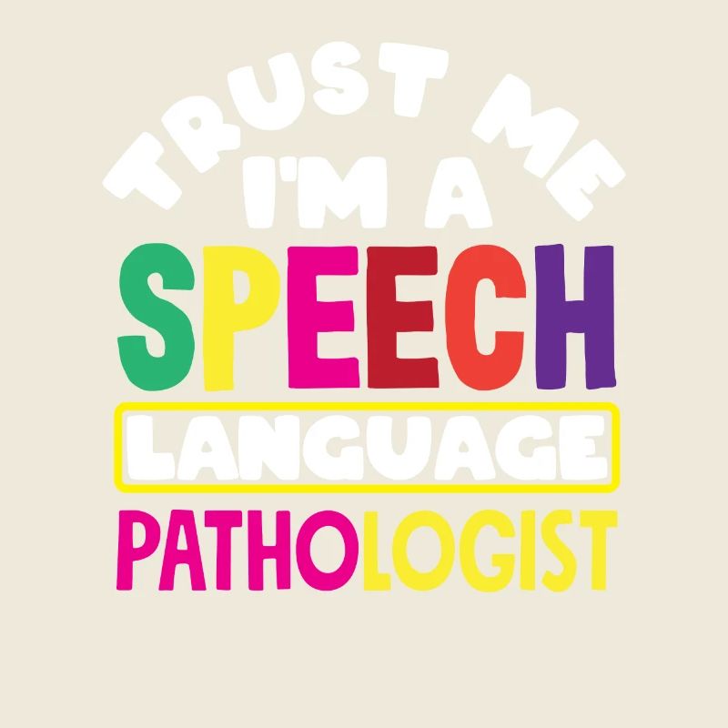 Trust me, I'm a speech therapist