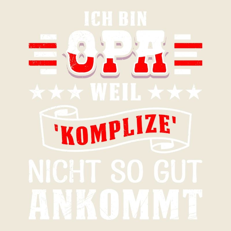 Opi BIN OPA WEIL KOMPLIZE NICHT SO GUT ANKOMMT