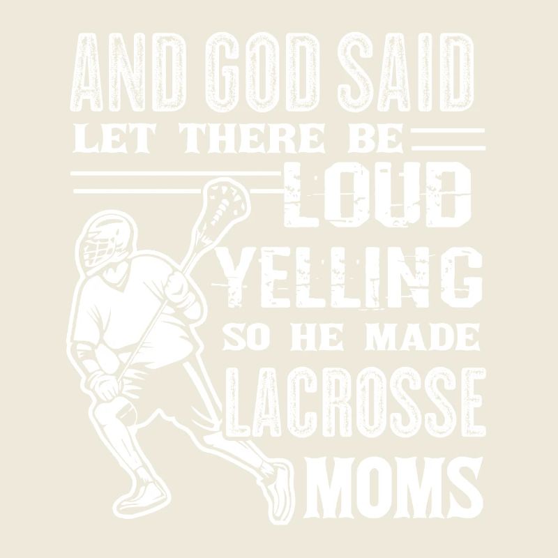 Lacrosse God Made Lacrosse Moms