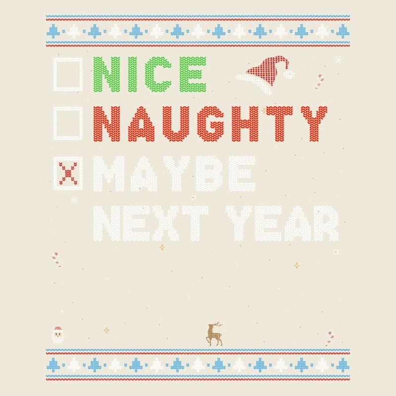 Nice Naughty List? Maybe Next Year - Funny