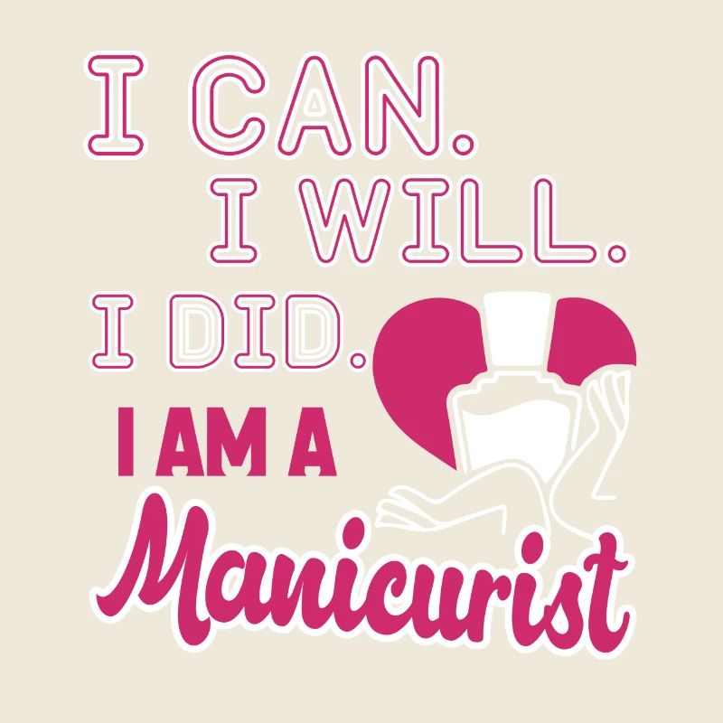 Manicurist I Am A Manicurist