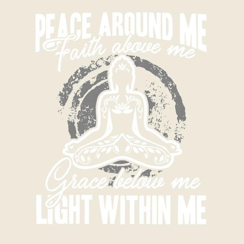 Buddha Peace Around Me Faith Above Me