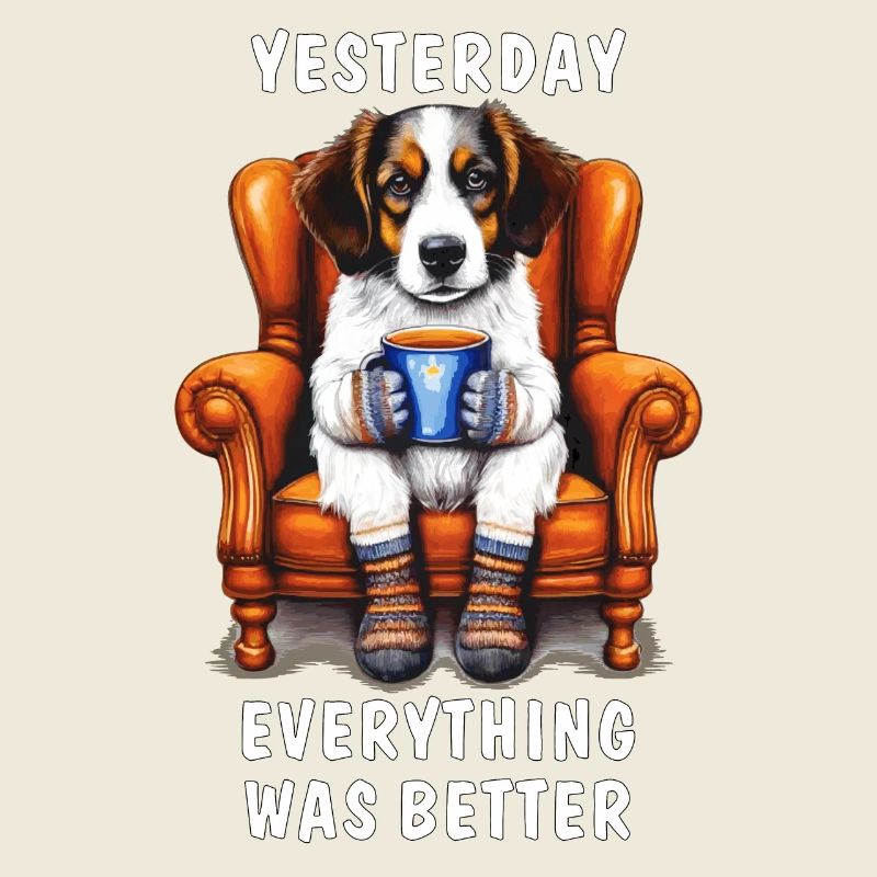 HUND YESTERDAY EVERYTHING WAS BETTER