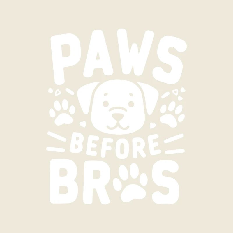 Paws Before Bros