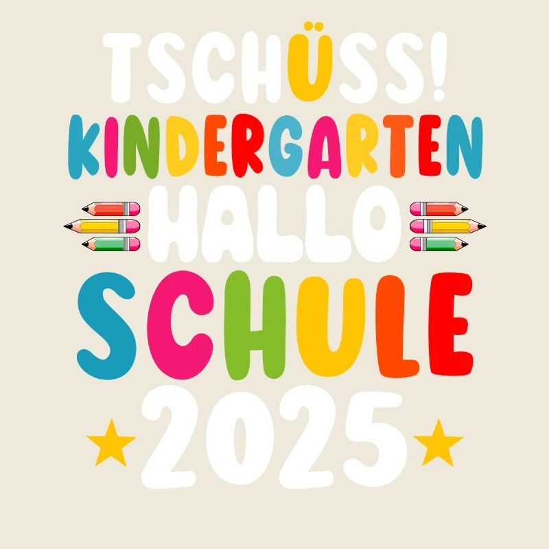 Goodbye Kindergarten Hello School KitaAbsolve 2025