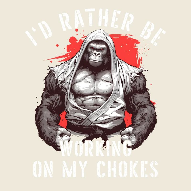 I'd Rather Be Working On My Chokes Jiu Jitsu BJJ