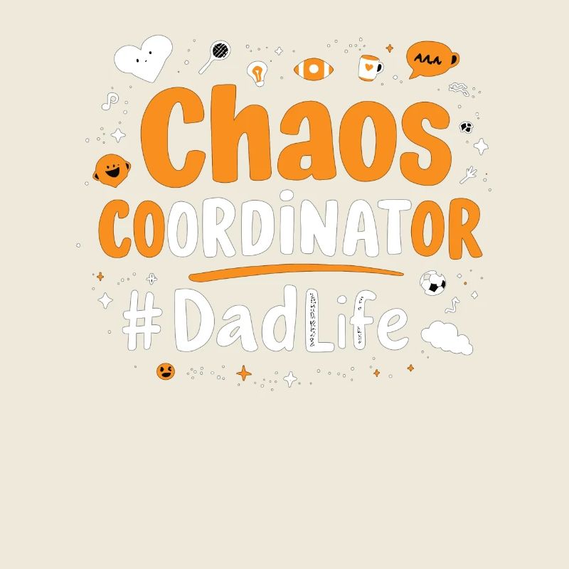 Chaos Coordinator #DadLife Funny Dad Saying