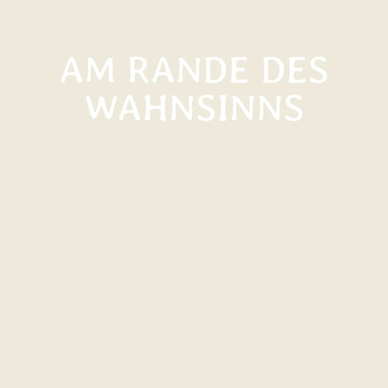 Am Rande Des Wahnsinns