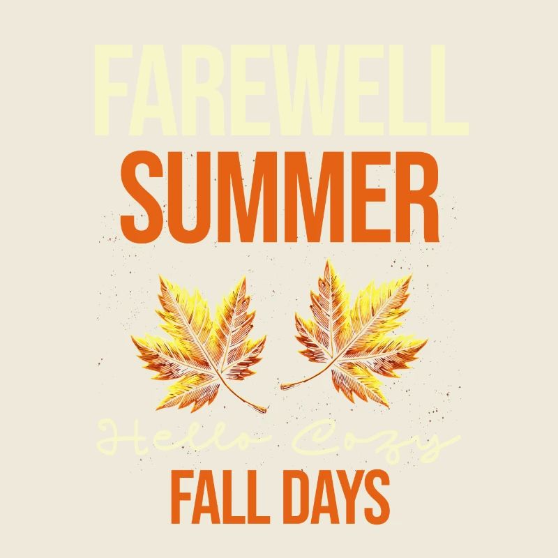 Farewell Summer Hello Cozy Autumn Days Hugged