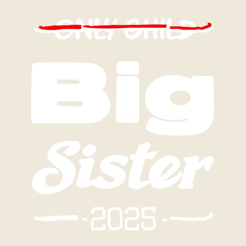 Nur Kind grosse Schwester 2025